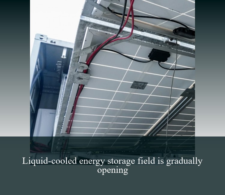 Liquid-cooled energy storage field is gradually opening