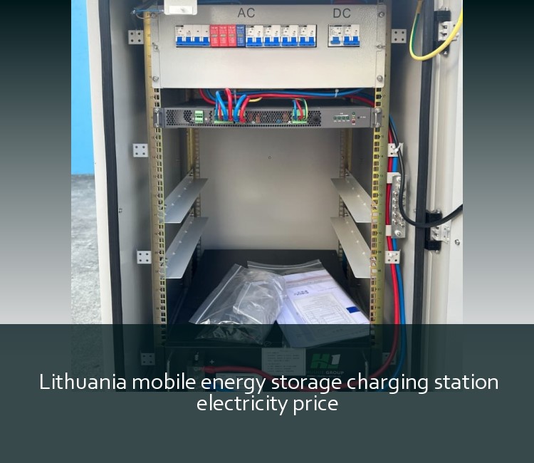 Lithuania mobile energy storage charging station electricity price