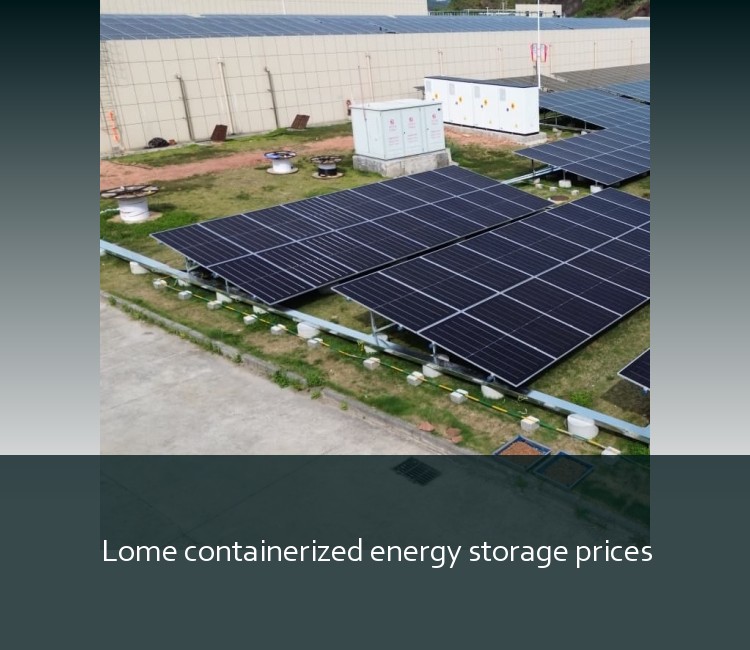 Lome containerized energy storage prices