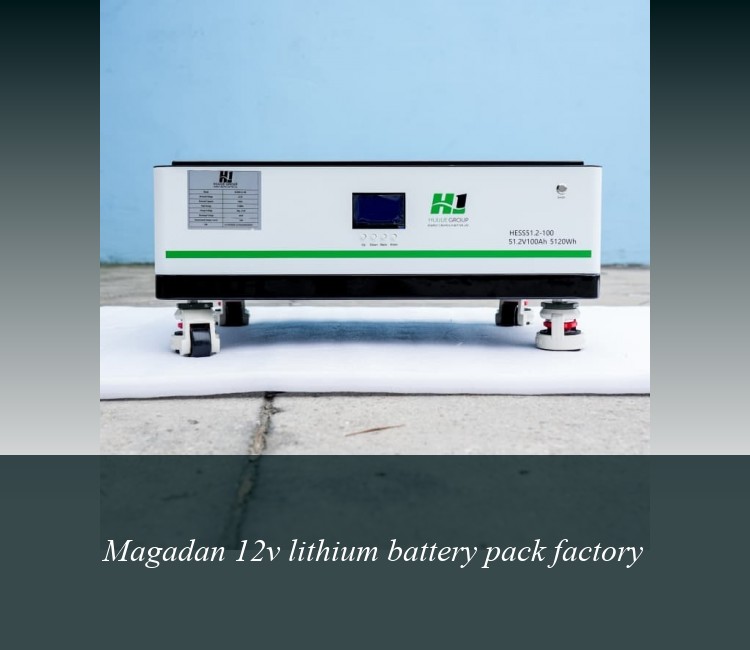 Magadan 12v lithium battery pack factory