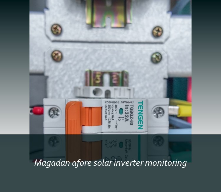 Magadan afore solar inverter monitoring