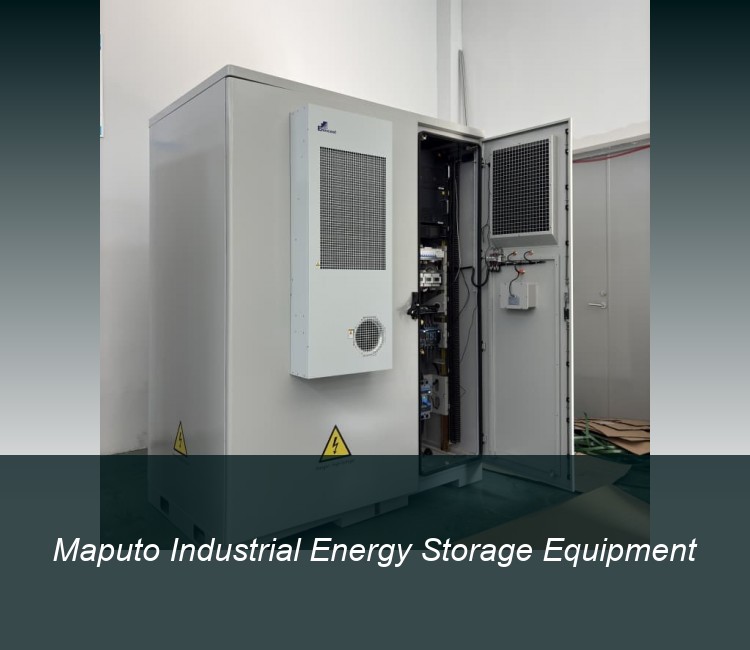 Maputo Industrial Energy Storage Equipment