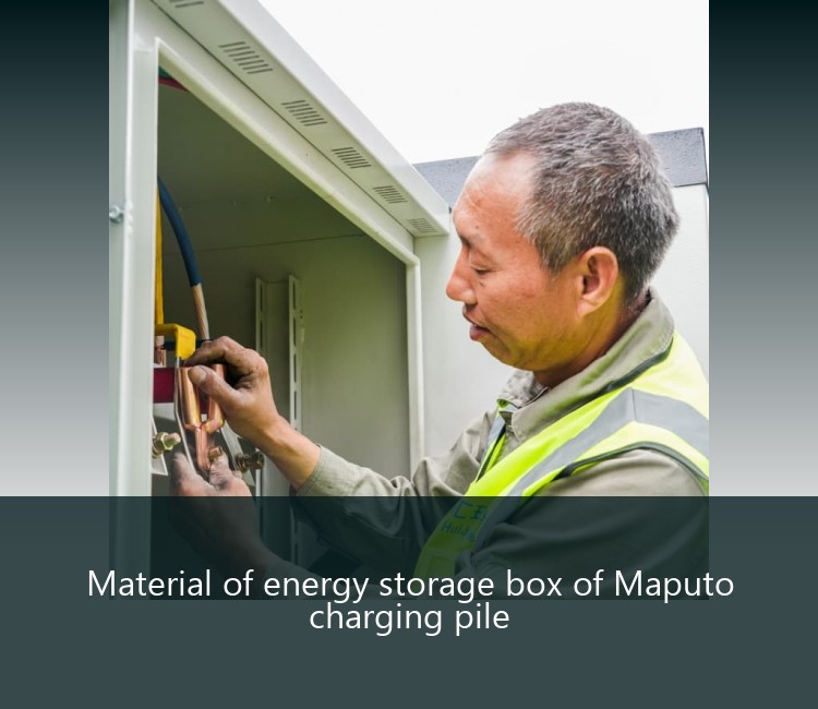 Material of energy storage box of Maputo charging pile