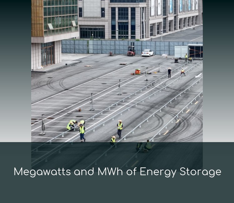 Megawatts and MWh of Energy Storage