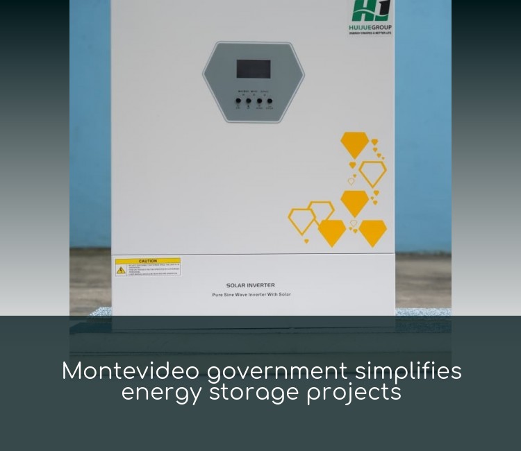 Montevideo government simplifies energy storage projects