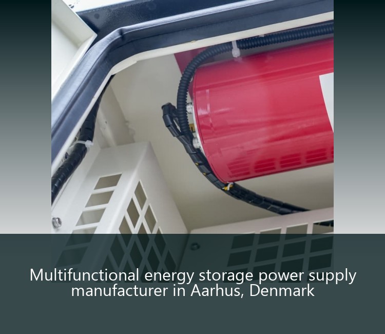 Multifunctional energy storage power supply manufacturer in Aarhus, Denmark