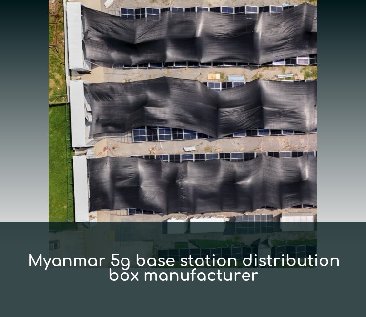 Myanmar 5g base station distribution box manufacturer