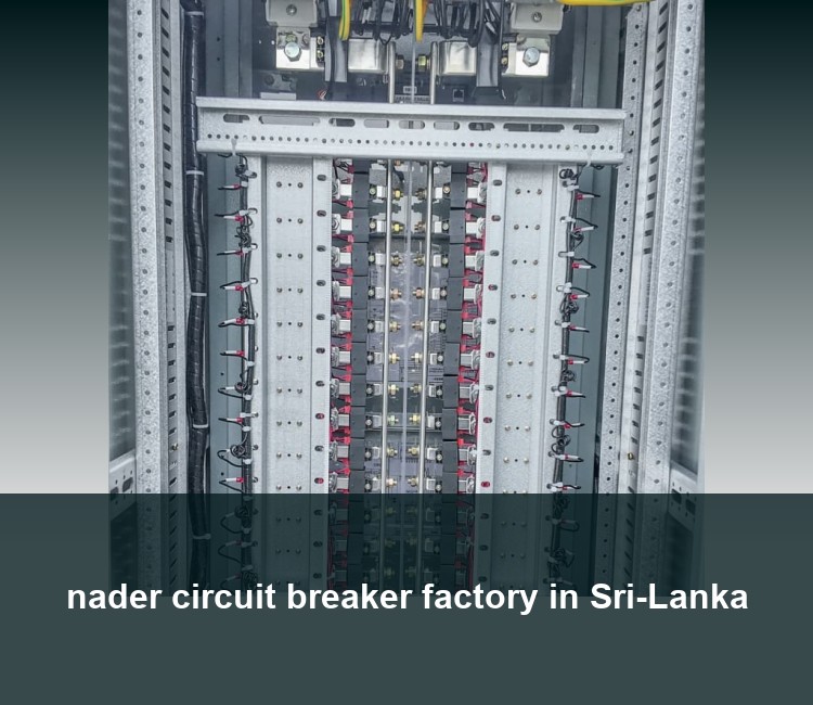 nader circuit breaker factory in Sri-Lanka