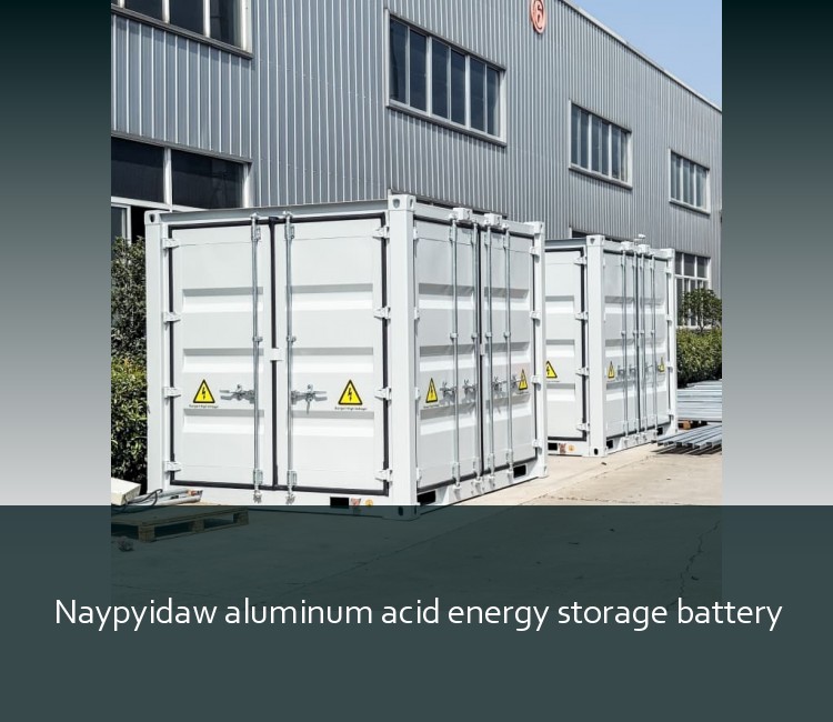 Naypyidaw aluminum acid energy storage battery