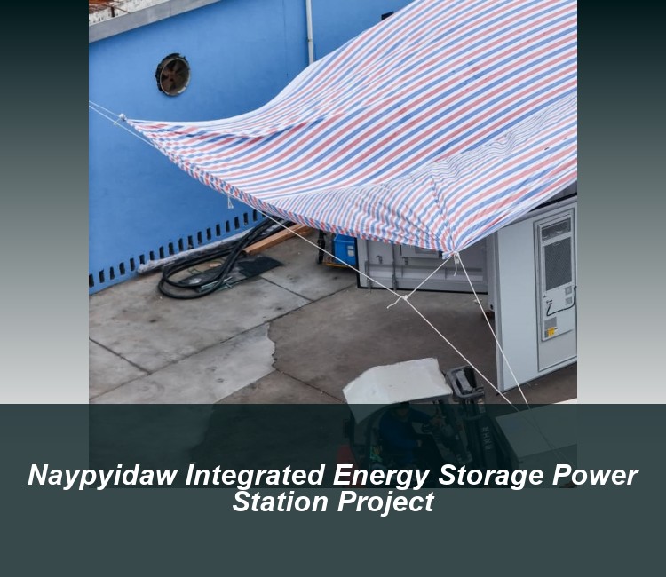 Naypyidaw Integrated Energy Storage Power Station Project
