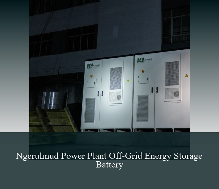 Ngerulmud Power Plant Off-Grid Energy Storage Battery