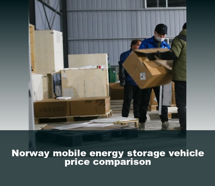 Norway mobile energy storage vehicle price comparison