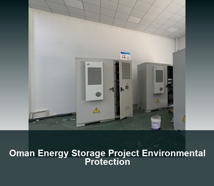Oman Energy Storage Project Environmental Protection