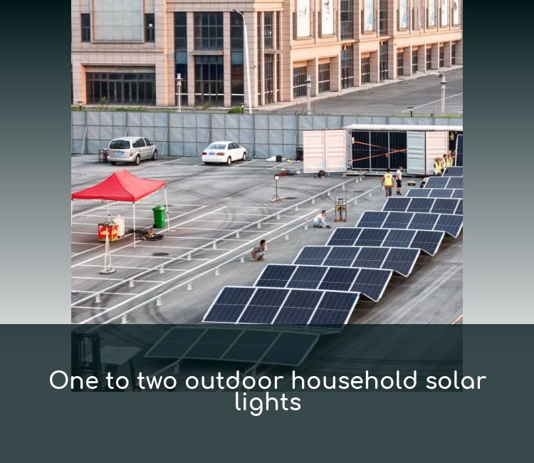 One to two outdoor household solar lights