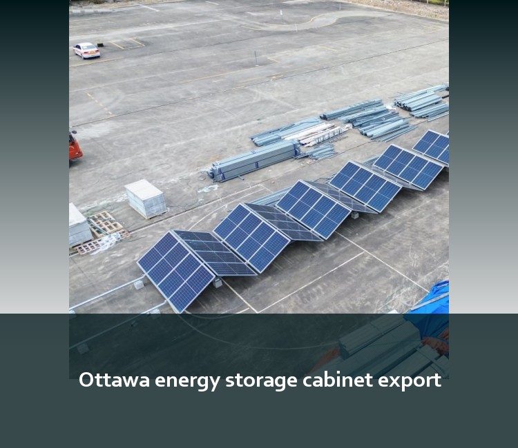 Ottawa energy storage cabinet export