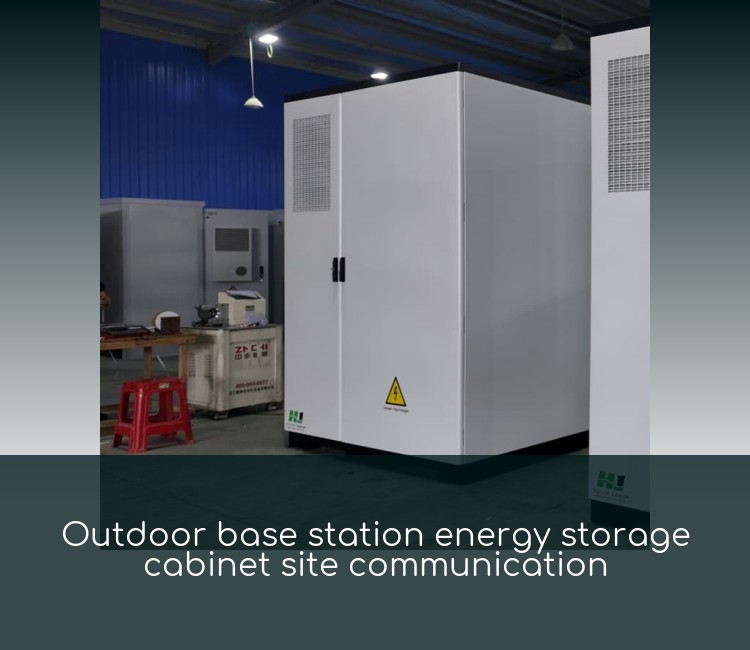 Outdoor base station energy storage cabinet site communication