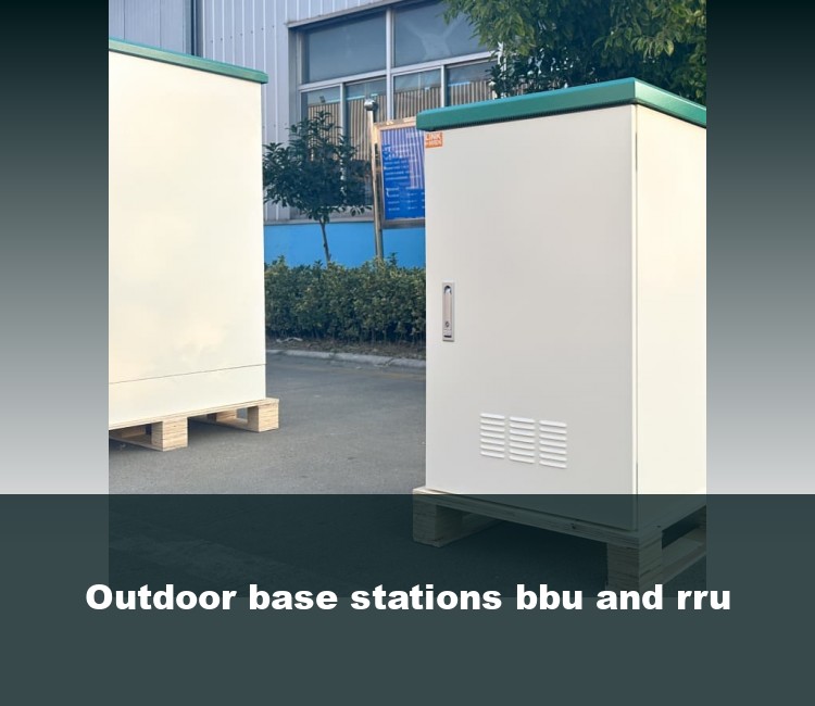Outdoor base stations bbu and rru