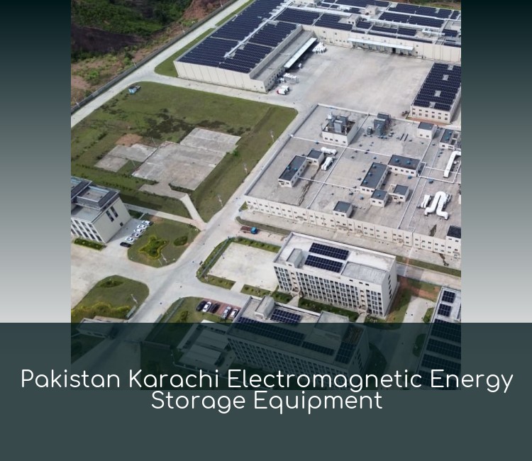 Pakistan Karachi Electromagnetic Energy Storage Equipment