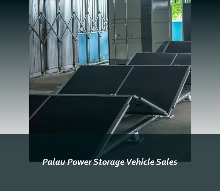 Palau Power Storage Vehicle Sales