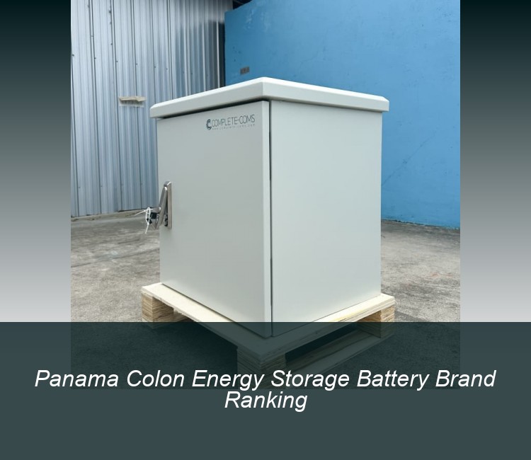 Panama Colon Energy Storage Battery Brand Ranking