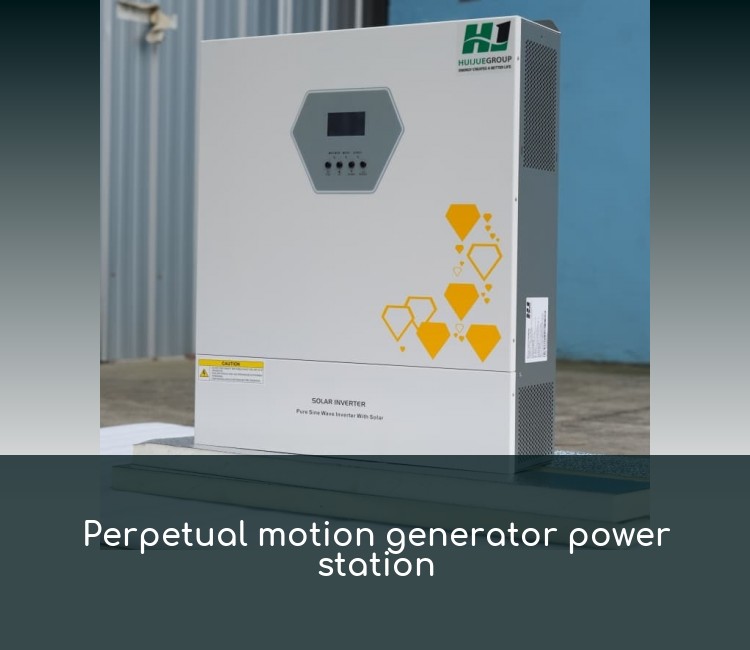 Perpetual motion generator power station