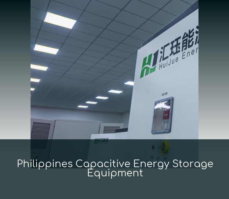 Philippines Capacitive Energy Storage Equipment
