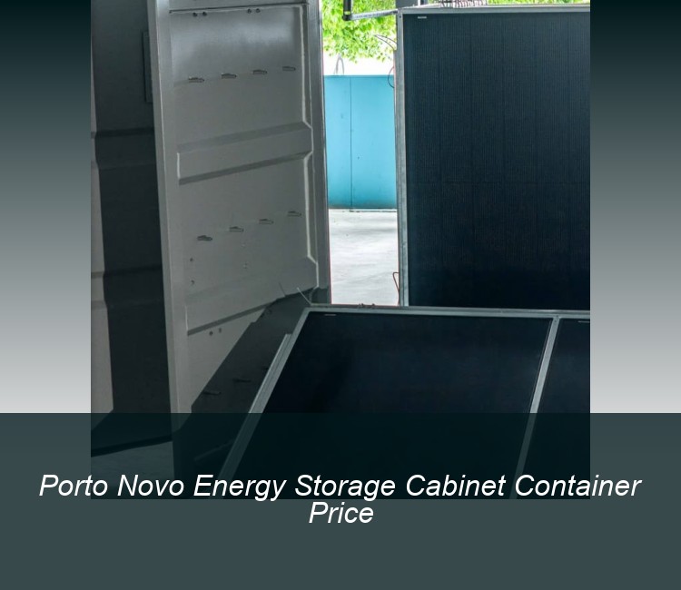 Porto Novo Energy Storage Cabinet Container Price