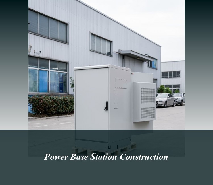 Power Base Station Construction