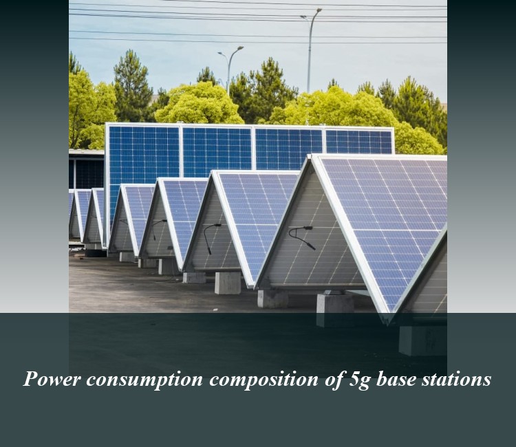 Power consumption composition of 5g base stations