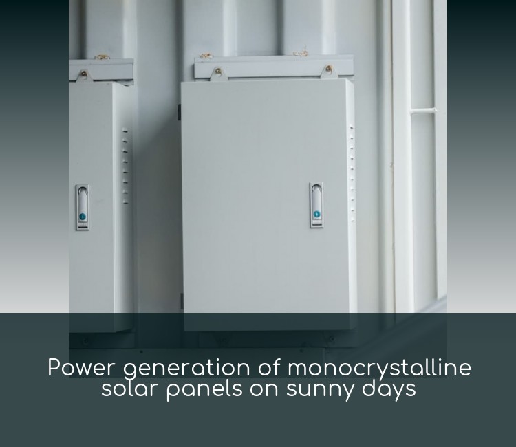 Power generation of monocrystalline solar panels on sunny days