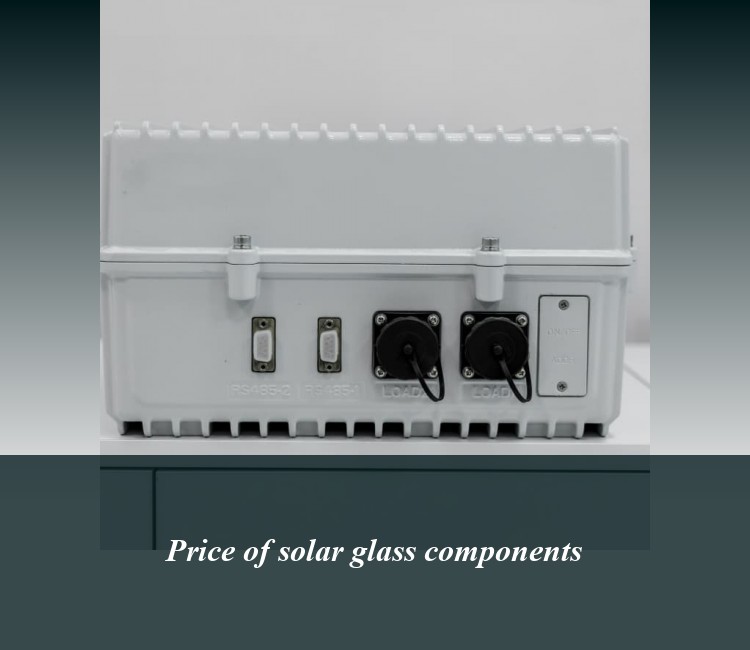 Price of solar glass components