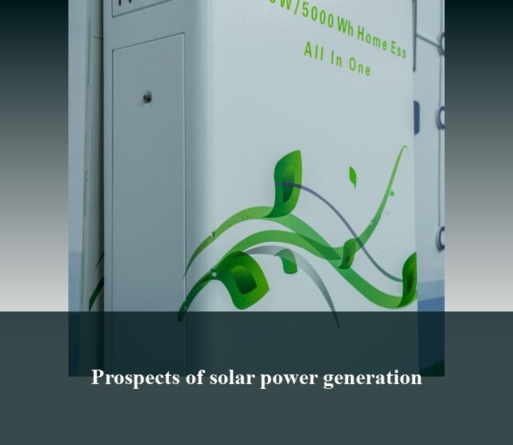 Prospects of solar power generation