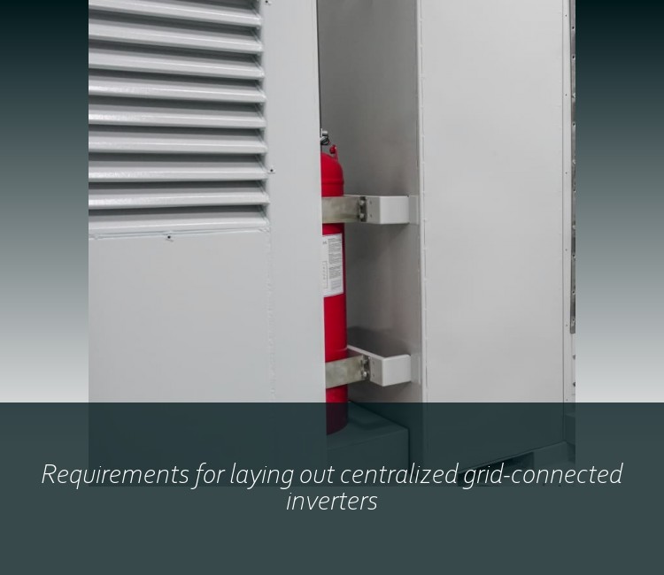 Requirements for laying out centralized grid-connected inverters