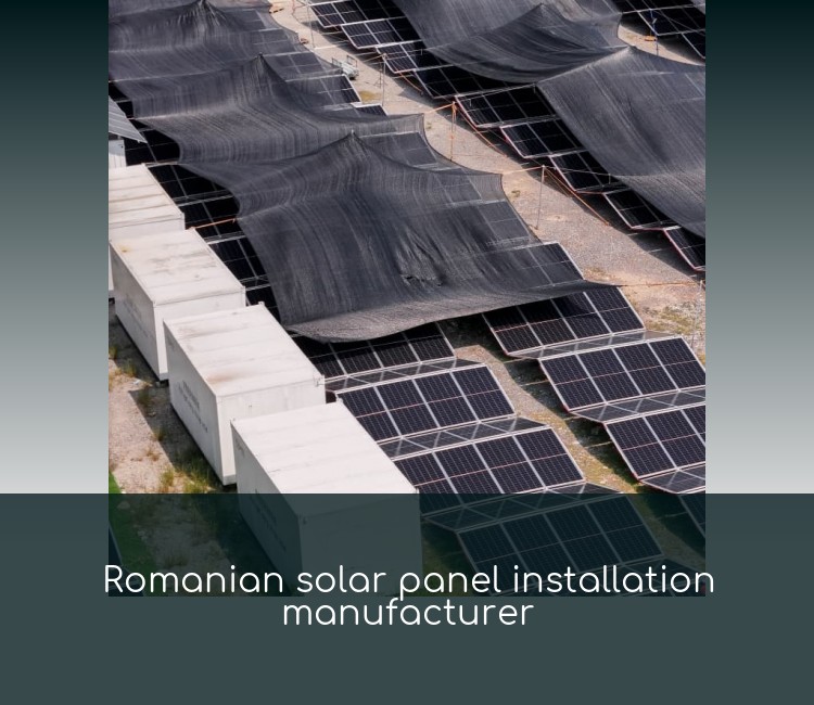 Romanian solar panel installation manufacturer