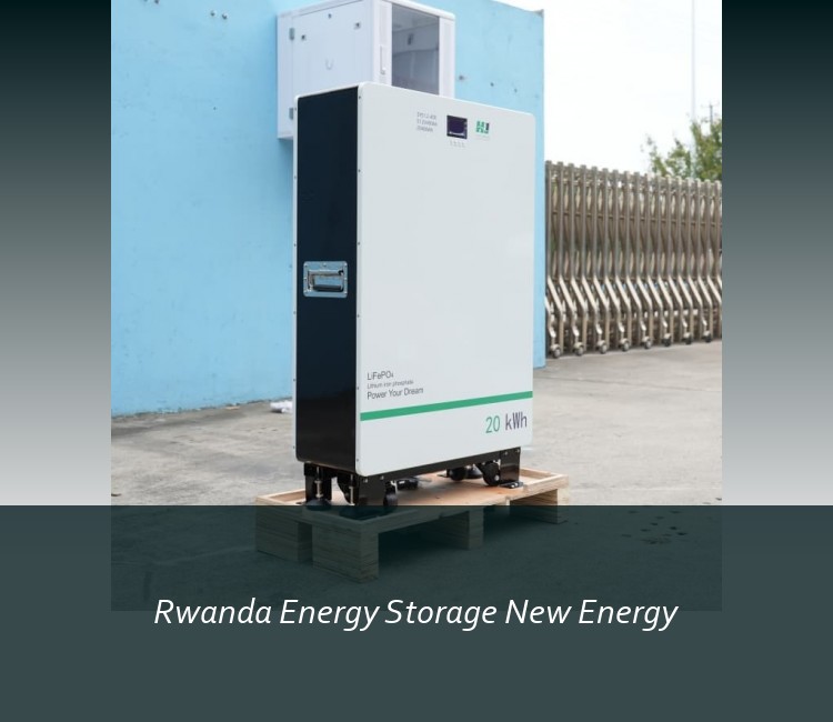 Rwanda Energy Storage New Energy