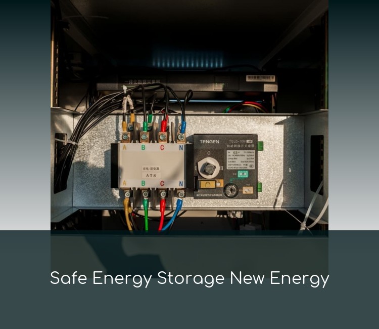 Safe Energy Storage New Energy