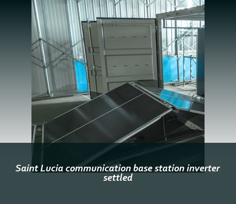 Saint Lucia communication base station inverter settled