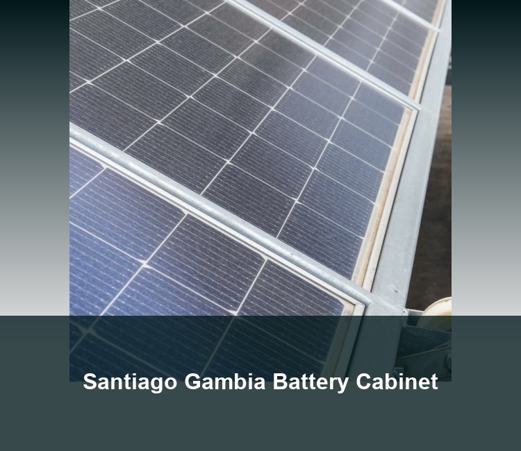 Santiago Gambia Battery Cabinet