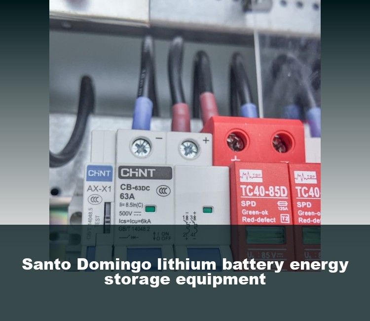Santo Domingo lithium battery energy storage equipment