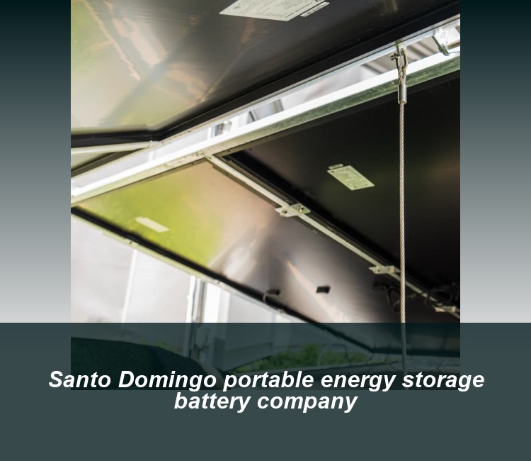 Santo Domingo portable energy storage battery company
