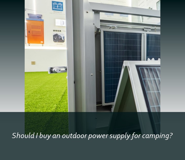Should I buy an outdoor power supply for camping?
