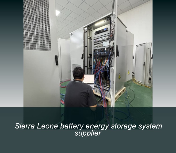 Sierra Leone battery energy storage system supplier