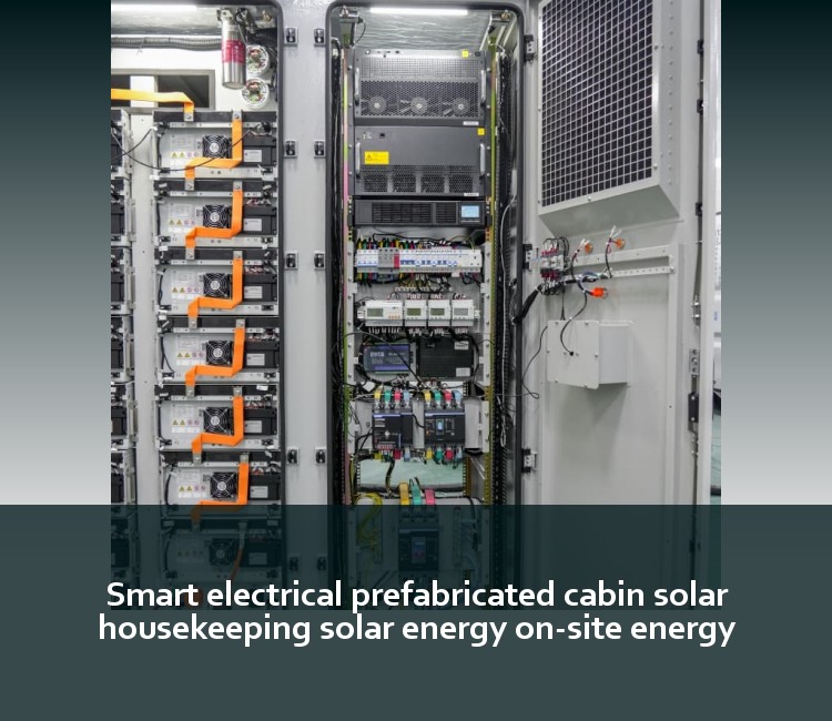 Smart electrical prefabricated cabin solar housekeeping solar energy on-site energy