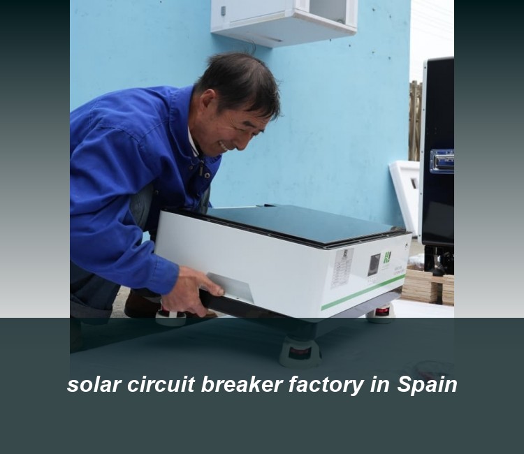 solar circuit breaker factory in Spain