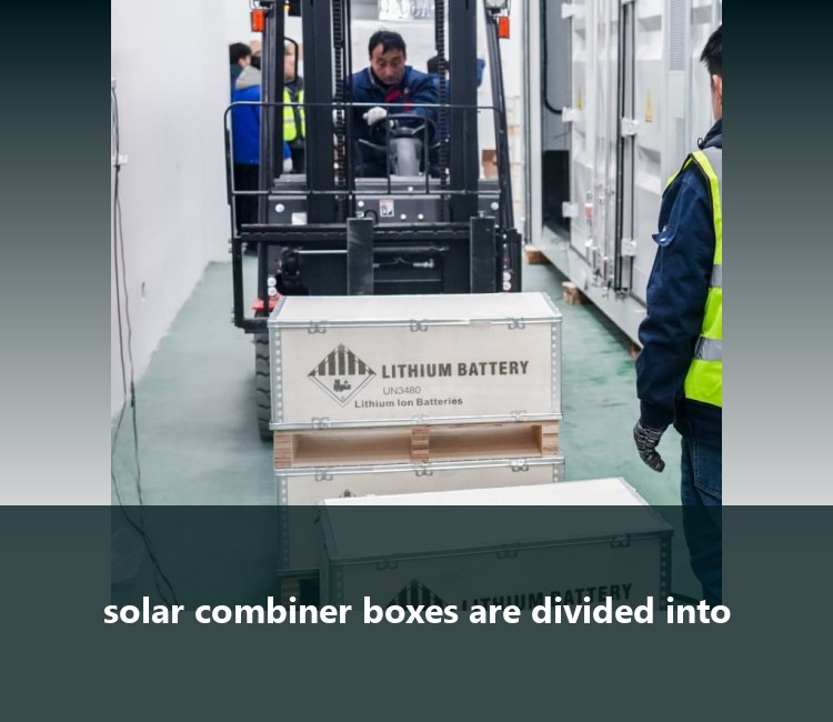 solar combiner boxes are divided into
