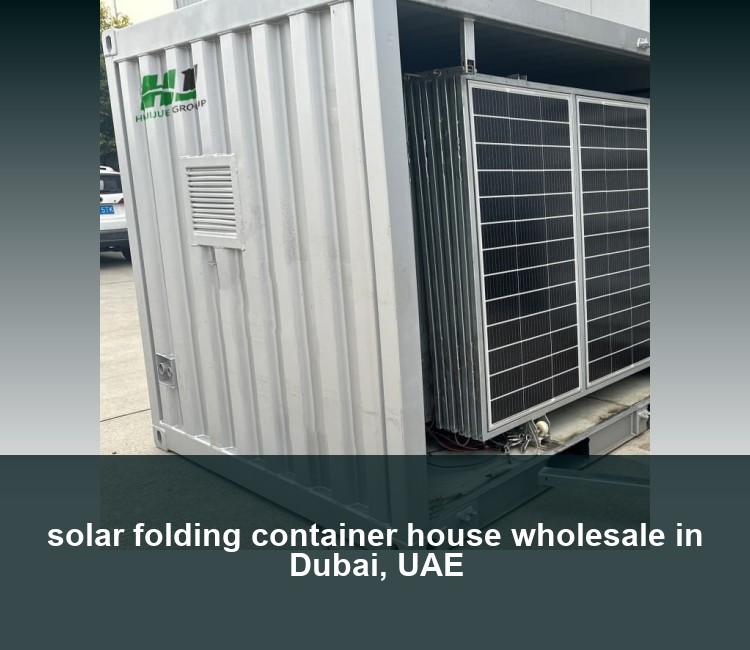 solar folding container house wholesale in Dubai, UAE