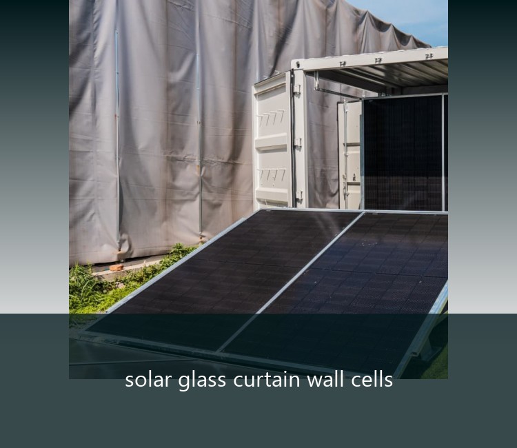 solar glass curtain wall cells