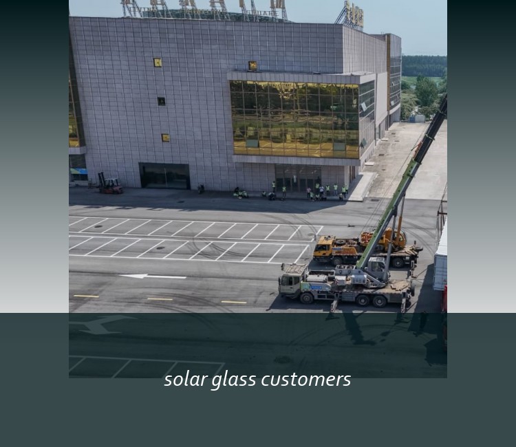 solar glass customers