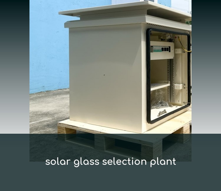 solar glass selection plant