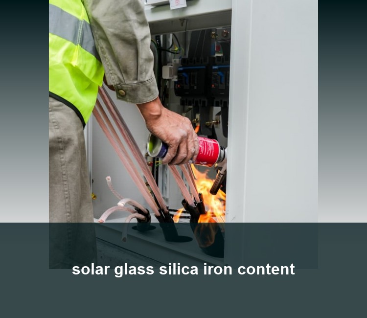 solar glass silica iron content